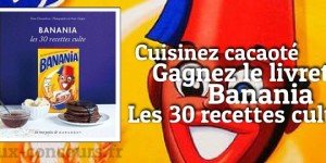 Remportez le livre Banania Les 30 Recettes Culte