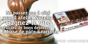 Le Grand Atelier du Nutella : Je veux le gagner !
