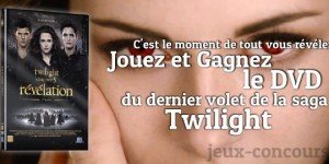 Concours DVD : Twilight Chapitre 5 Révélation