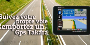 Remportez un GPS Takara