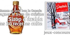 Concours : Sirop d’érable les 30 Recettes Culte