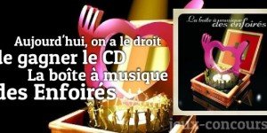 La Boite à Musique des Enfoirés à gagner