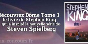 Dôme Tome 1 de Stephen King mis en jeu