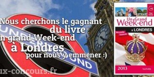 Guide un Grand Week-end à Londres 2013 à gagner