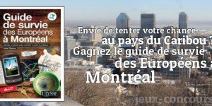 Remportez le Guide de survie des Européens à Montréal