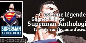 Concours : Superman Anthologie par DC Anthologies