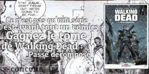 Walking Dead Tome 1: Passé décomposé à gagner