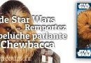 Peluche parlante Chewbacca à gagner