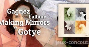 Jeu Concours : CD Making Mirrors de Gotye
