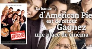 Gagner : Place de cinéma American Pie Reunion