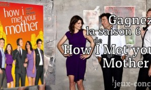 Gagnez le DVD de la Saison 6 de How I Met Your Mother