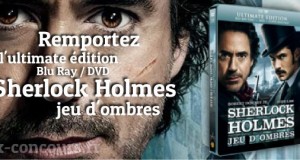 Concours : L’ultimate Edition Sherlock Holmes Jeu d’Ombres