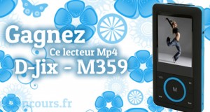 Gagnez ce Lecteur MP4 – D-Jix M359