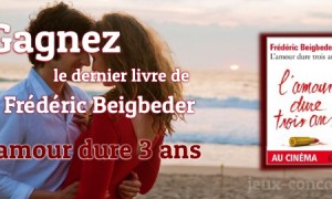 Concours Frédéric Beigbeder : L&rsquo;amour dure 3 ans