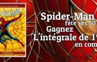 Gagnez l’intégrale Spider-Man Tome 1 Edition spéciale 50 ans