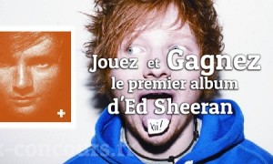 Gagner l&rsquo;album « + » d&rsquo;Ed Sheeran