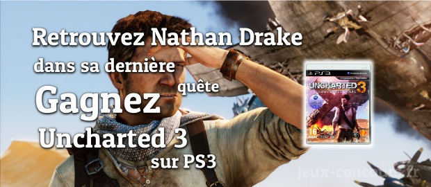 Gagnez Uncharted 3 : l’illusion de Drake sur PS3