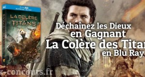 Jouez et Gagnez la Colère des Titans en Blu Ray