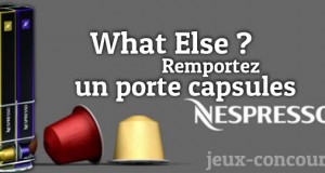 Remportez un porte capsules Nespresso, What else ?