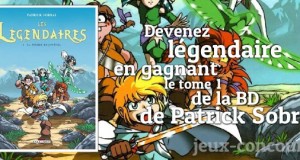 Concours : BD Les Légendaires Tome 1