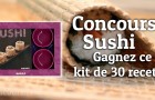 Concours Sushi : Kit de 30 recettes