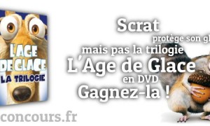 Concours : Trilogie l&rsquo;Age de Glace en DVD