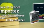 Back to school avec le kit de fournitures scolaires Little Marcel