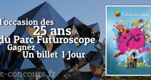 Fêtez les 25 ans du Parc, Gagnez un billet pour le Futuroscope