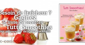 Se désaltérer avec le livre Tutti Smoothies, c’est possible !