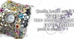 Femmes on vous aime ! Alors, Gagnez une montre Amor !