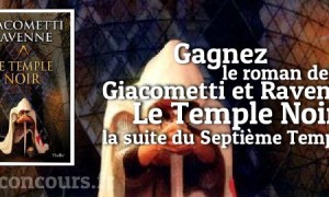 Dévoilez le secret du roman Temple Noir de Giacometti et Ravenne