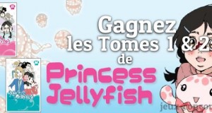 Concours : Tome 1 et 2 de Princess Jellyfish