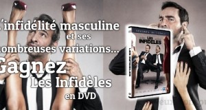 L’infidélité masculine et ses nombreuses variations : Les Infidèles en DVD