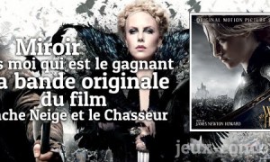 Concours : Bande Originale du film Blanche Neige et le Chasseur