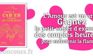 Remportez le petit cahier d&rsquo;exercices des couples heureux