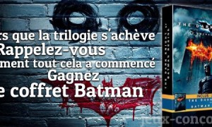 Revivez le début de la légende du chevalier noir avec le coffret Batman