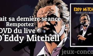 Vivez la dernière séance d&rsquo;Eddy Mitchell en DVD