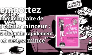 Retrouvez et gardez la ligne avec le cahier minceur