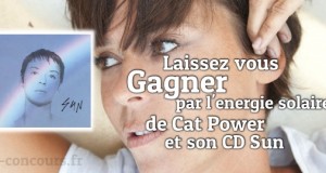 Gagnez « Sun », l’énergie solaire de Cat Power‎