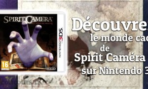 Découvrez le monde terrifiant de Spirit Caméra sur 3DS