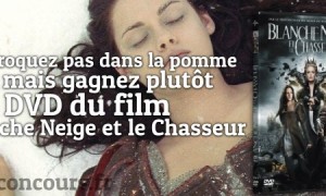 Remportez Blanche Neige et le Chasseur en DVD