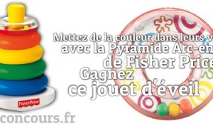 Envie de couleurs avec la Pyramide Arc-en-Ciel de Fisher Price