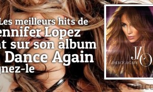 Dance Again JLo ! C’est l’heure des tes plus grands hits !