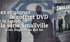 La saison 10 de Smallville est à gagner sur jeux-concours