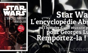 Concours : Star Wars l’encyclopédie absolue