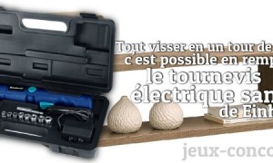 Le Tournevis Electrique sans Fil Einhell est sur jeux-concours.fr