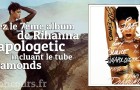 Concours : Nouvel Album Unapologetic de Rihanna