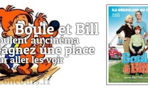 Gagnez une place pour voir Boule et Bill en salles le 06 février