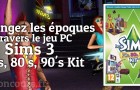 Back to the futur en gagnant le jeu Les Sims 3 : 70’s,80’s & 90’s