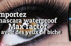 Mascara waterproof Max Factor à gagner